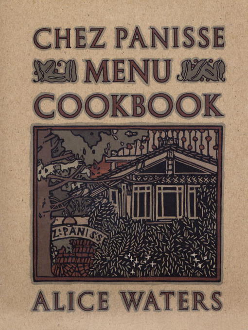 Title details for Chez Panisse Menu Cookbook by Alice Waters - Wait list